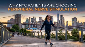 Why NYC Patients Are Choosing Peripheral Nerve Stimulation